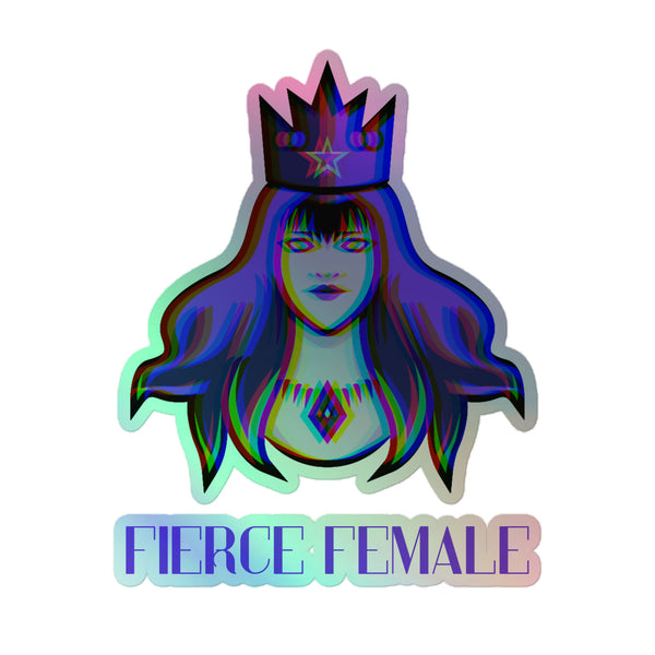 Holographic sticker of a crowned woman with geometric jewelry and “FIERCE FEMALE” text