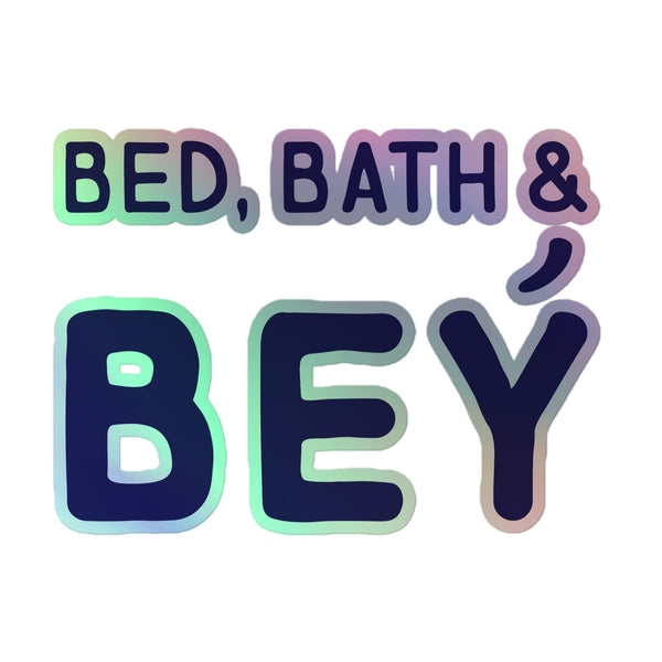 Stylized text graphic for Bed, Bath & Bey Holographic Stickers, featuring chunky, hand-drawn letters with a rainbow gradient outline, embodying vibrant queer pride and self-expression from Queer In The World: The Shop.