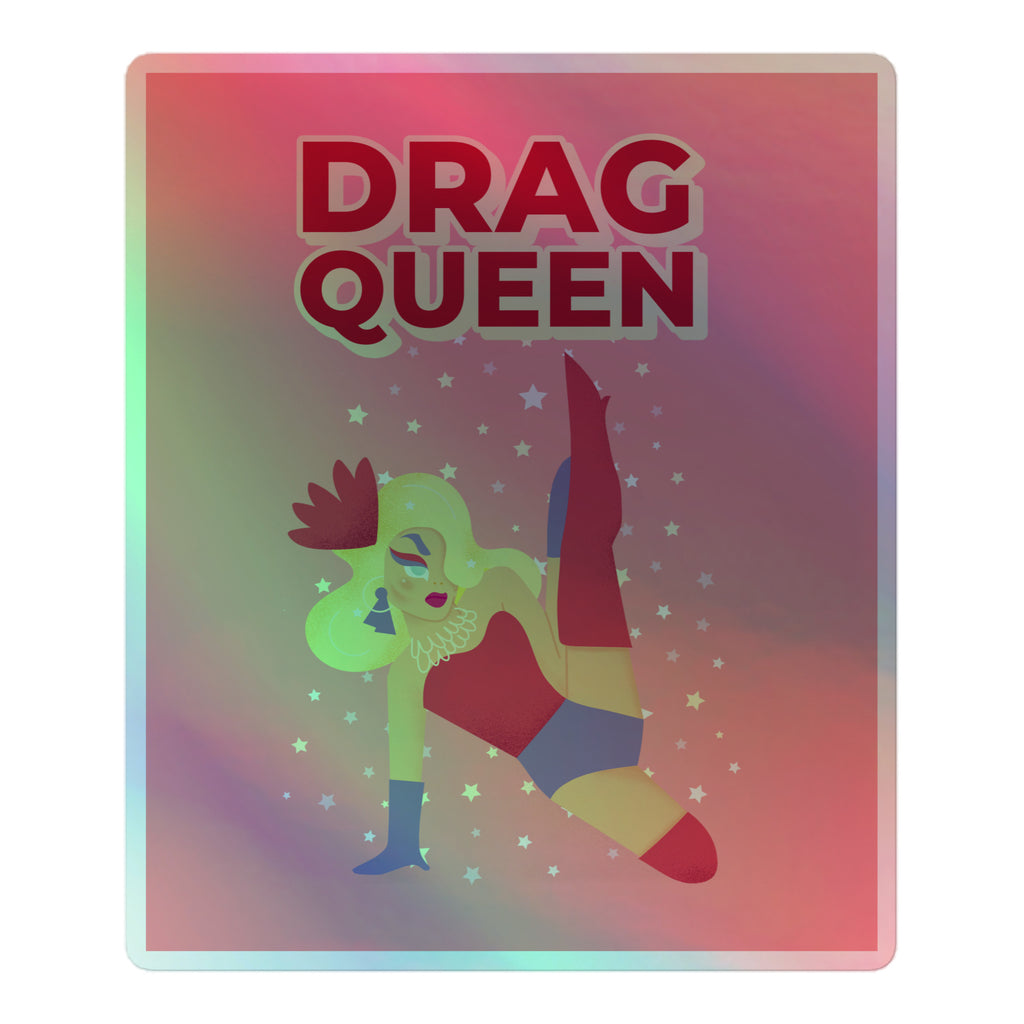 Drag Queen Holographic Stickers – Queer In The World: The Shop