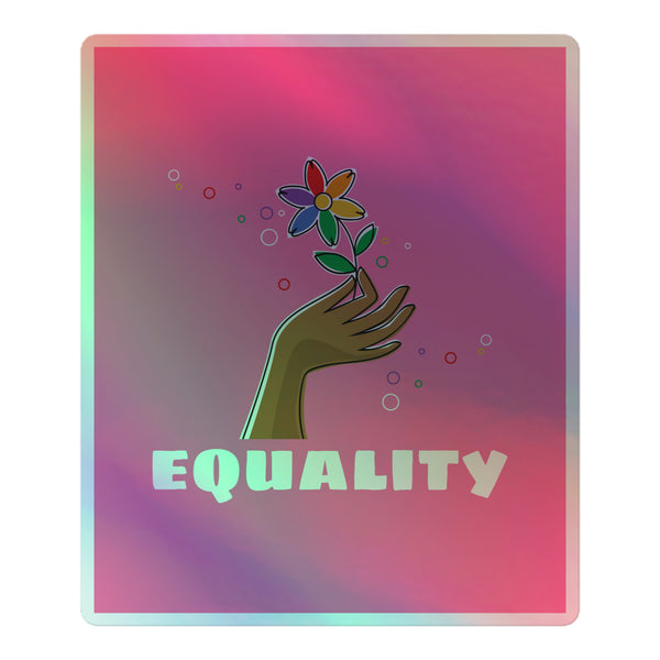 Graphic-style illustration featuring a hand holding a rainbow-petaled flower above the word “EQUALITY” in light-green letters, symbolizing the vibrant, empowering Equality Holographic Stickers celebrating queer pride and self-expression.