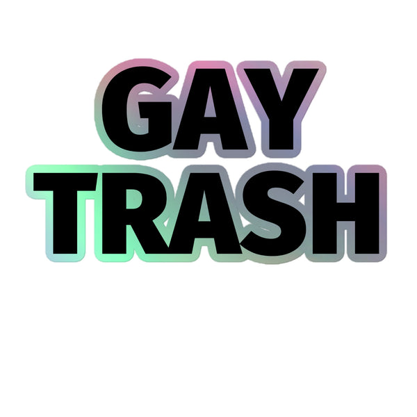 Bold GAY TRASH text with rainbow gradient outline, representing the Queer Holographic Stickers. Vibrant, durable vinyl, these stickers celebrate queer pride and self-expression with captivating 3D patterns, empowering identity and visibility.
