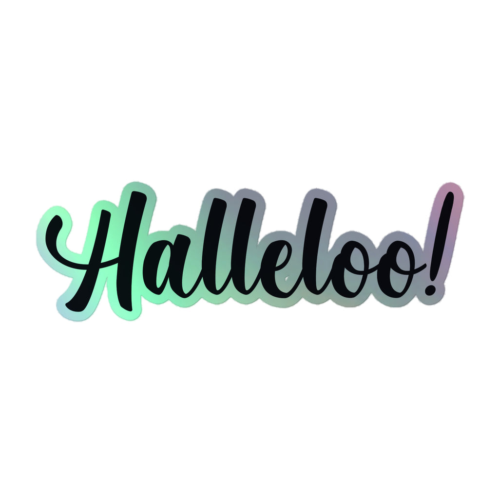 Halleloo! Holographic Stickers