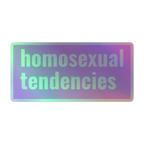 Rectangular Homosexual Tendencies Holographic Sticker with iridescent rainbow background, featuring bold, lowercase text. Crafted from durable vinyl, it celebrates queer pride, self-expression, and identity with vibrant, shimmering allure.