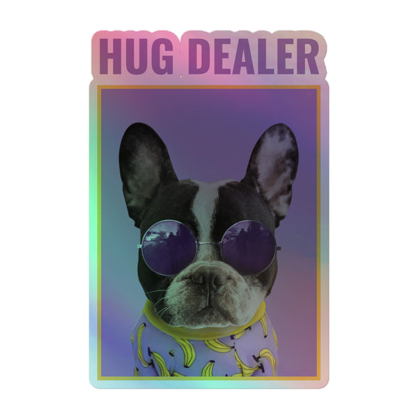 Hug Dealer Holographic Sticker features a French bulldog in purple sunglasses and a banana-patterned sweater, radiating queer pride and self-expression with its vibrant, electrifying rainbow shimmer and bold HUG DEALER message.