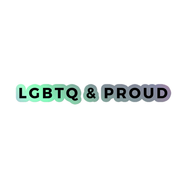 LGBTQ & Proud Holographic Stickers feature bold black lettering with a soft pride-themed gradient outline, capturing vibrant queer self-expression and empowerment. Perfect for personalizing spaces with durable, bubble-free, vinyl decals.