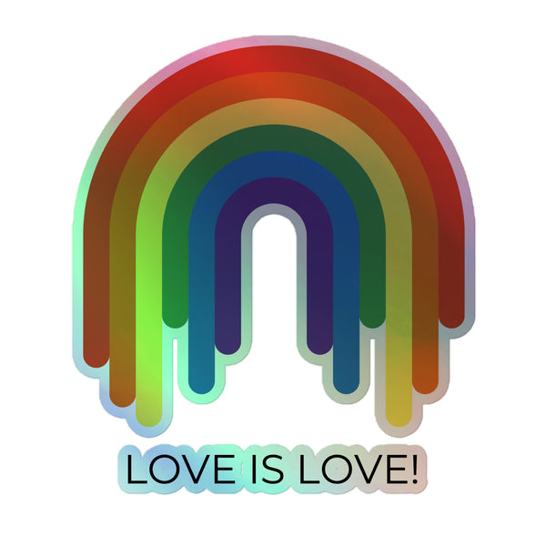 Love Is Love Rainbow Holographic Stickers feature a melting rainbow arch with a vibrant slogan beneath, embodying queer pride and resilience, crafted from durable vinyl for expressive, bubble-free application.