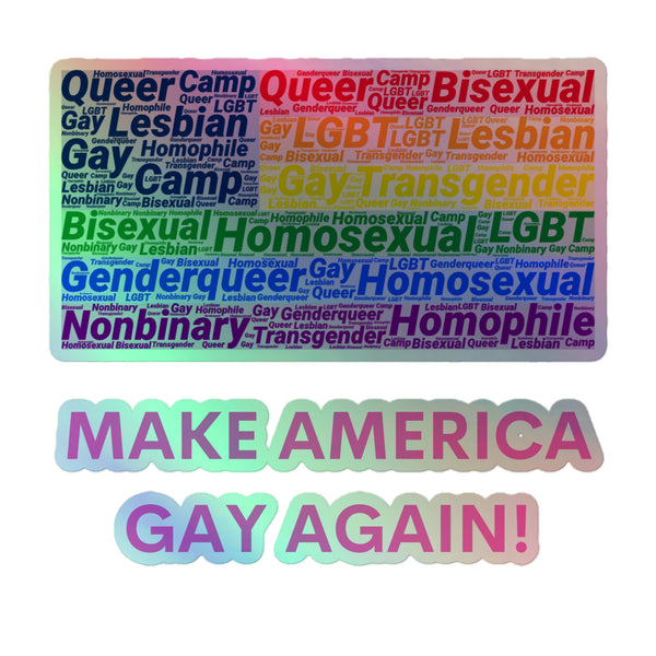 “Make America Gay Again! Holographic Stickers featuring rainbow-gradient word cloud with LGBTQ+ terms, embodying queer pride and self-expression. Durable vinyl, hot-embossed for 3D effect, perfect for personalizing indoor surfaces.”