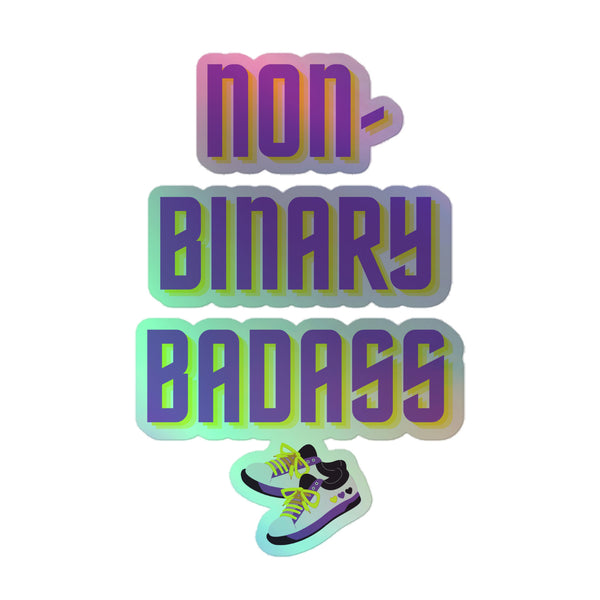 Non-Binary Badass Holographic Stickers feature bold, neon-gradient text with high-top sneakers, embodying vibrant queer pride and self-expression, perfect for personalizing and celebrating LGBTQIA+ identity with empowering style.