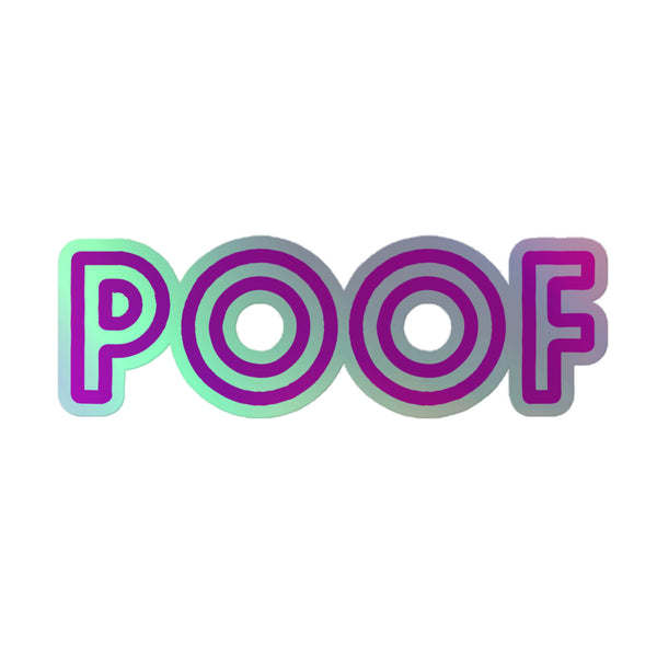 Poof Holographic Stickers: Vibrant purple-outlined letters with rainbow shimmer, embodying queer pride and self-expression. Perfect for empowering, eye-catching decoration on any indoor surface.