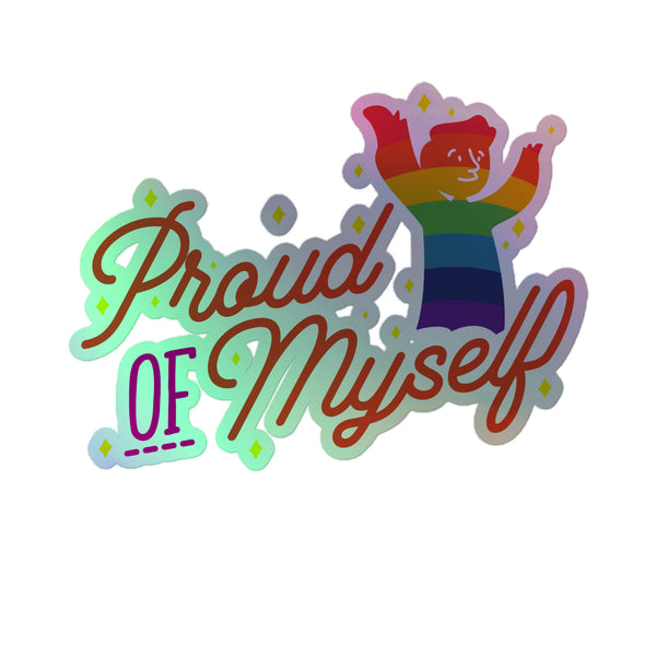Proud Of Myself Holographic Stickers feature a flowing script and celebratory rainbow-striped figure, embodying vibrant queer pride and self-expression. Crafted from durable vinyl, they radiate empowerment and inclusivity.