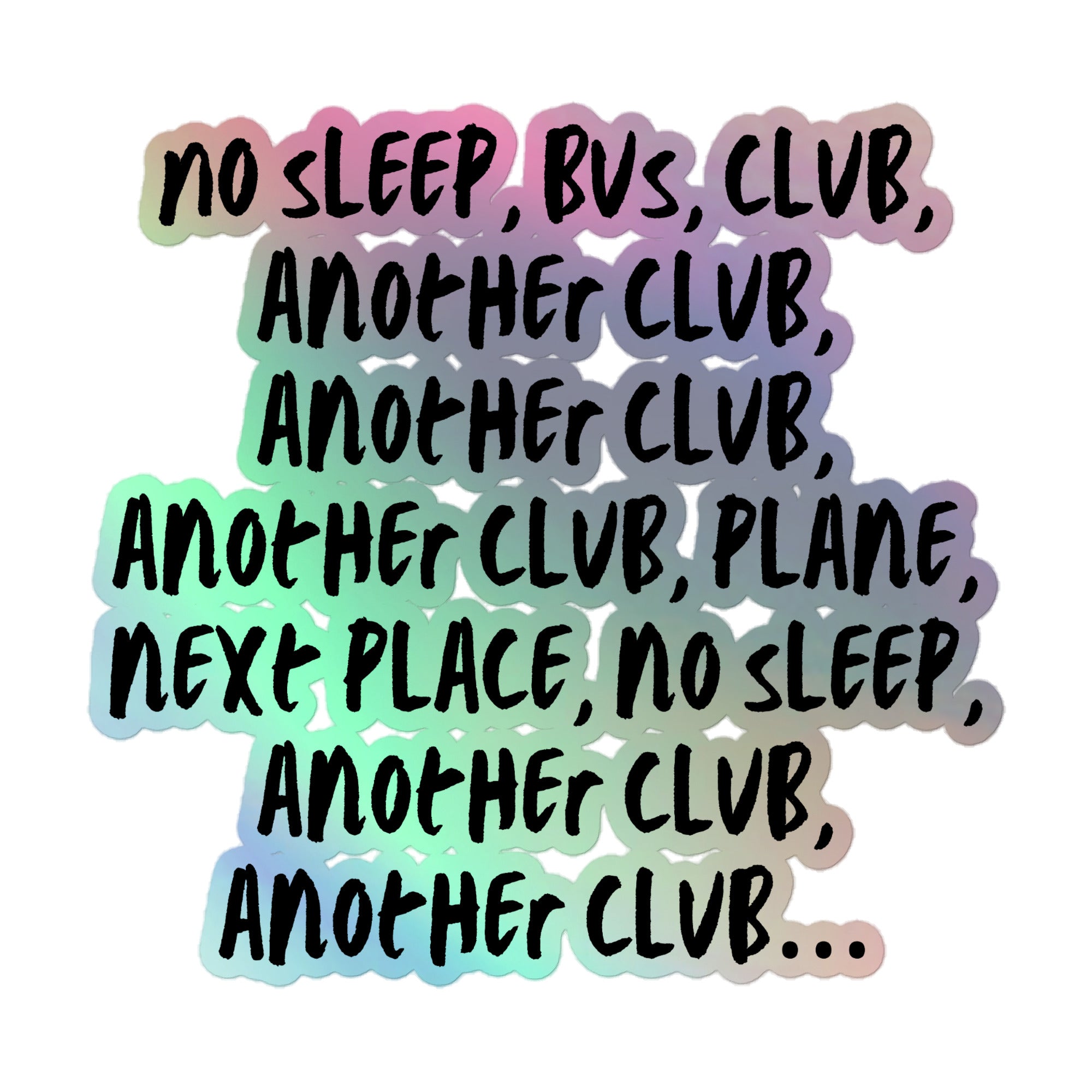 No Sleep, Bus, Club, AnoTher Club Holographic Stickers – Queer In The ...