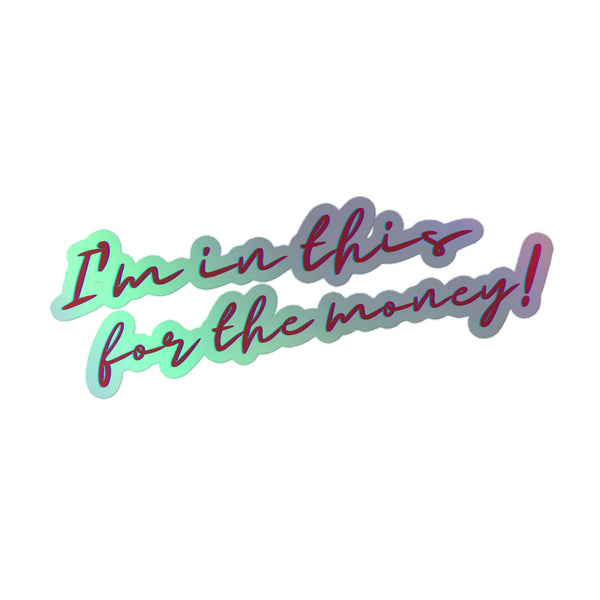 I'm In This For The Money Holographic Stickers feature vibrant, colorful cursive lettering with a neon-accented look, symbolizing pride and self-expression. Crafted from durable vinyl, these stickers celebrate queer identity with style.