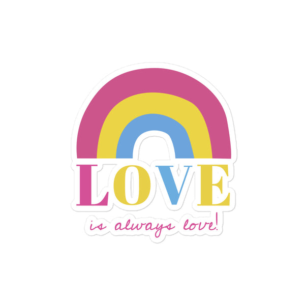 Love Is Always Love! Bubble-Free Stickers