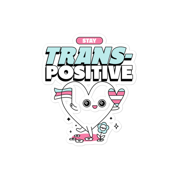 Stay Trans-Positive Bubble-Free Stickers