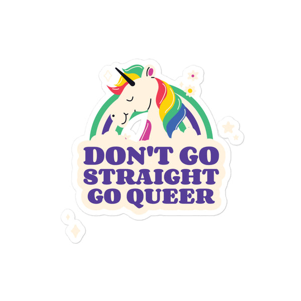 Don't Go Straight Go Queer Bubble-Free Stickers