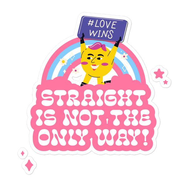 Straight Is Not The Only Way! Bubble-Free Stickers featuring a cheerful yellow character with pink hair, holding a '#LOVE WINS' sign, set against a pastel rainbow arc, celebrating queer pride and self-expression.