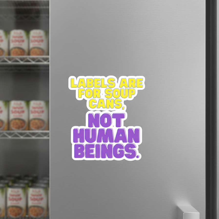 Labels Are For Soup Cans bubble-free sticker pops on a silver fridge, rocking bold yellow and purple text