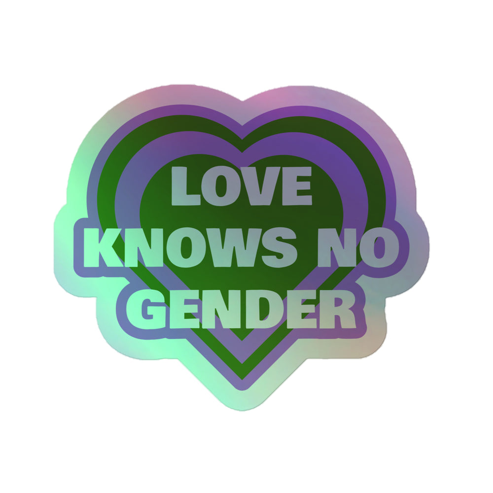 Heart-shaped holographic sticker reading “LOVE KNOWS NO GENDER”