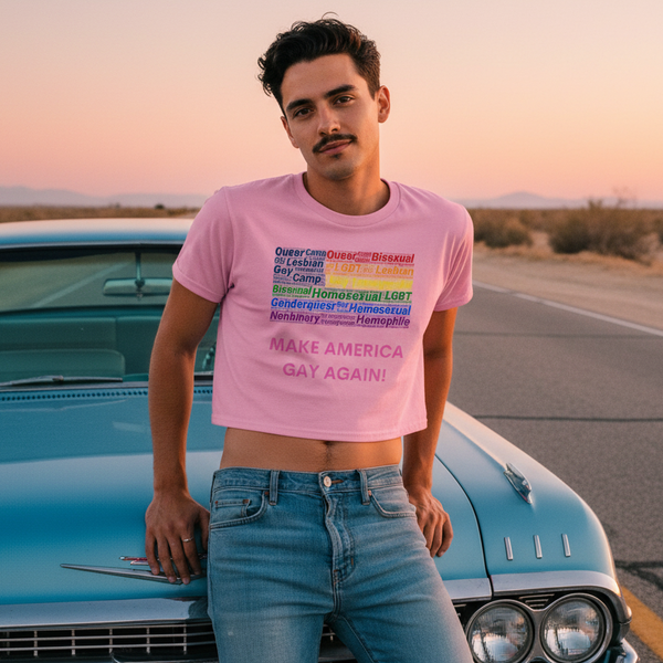 Person wearing a pink “Make America Gay Again!” crop top beside a vintage car