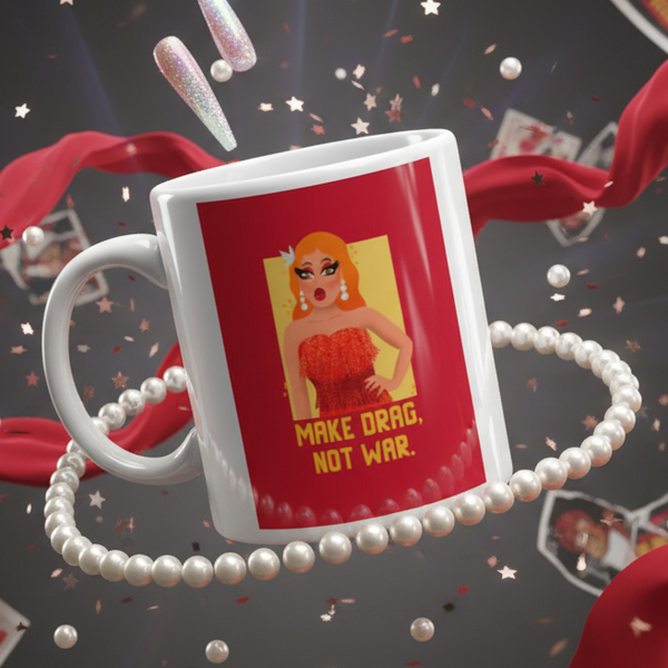 White mug with a red drag-queen illustration and “MAKE DRAG NOT WAR.” text