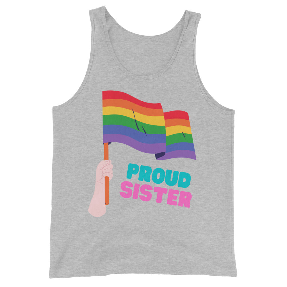 Gray unisex tank top featuring a hand waving a rainbow pride flag over the words “PROUD” in aqua blue and “SISTER” in pink.
