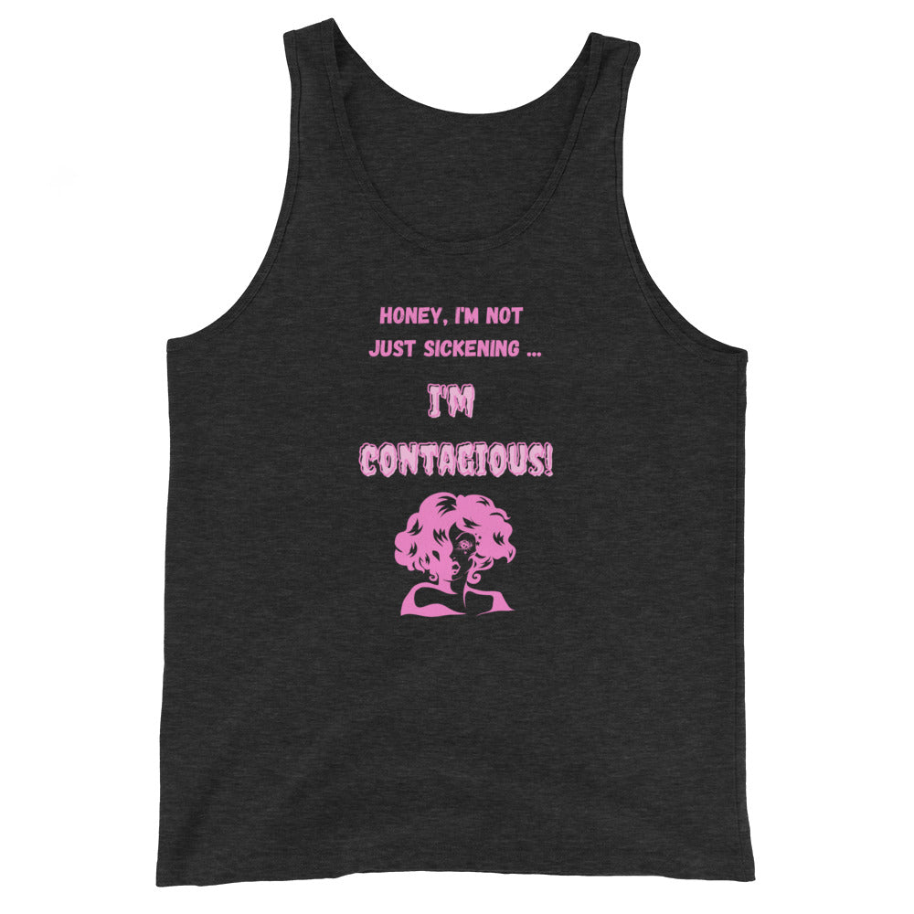 Flat-lay dark charcoal tank top with pink “Honey, I'm not just sickening ... I'm contagious!” text