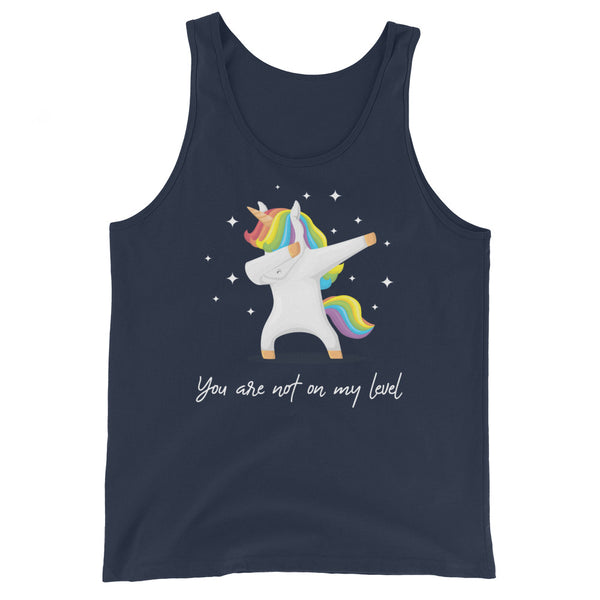 You Are Not On My Level Unisex Tank Top