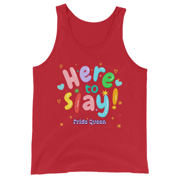 Here To Slay! Pride Queen Unisex Tank Top