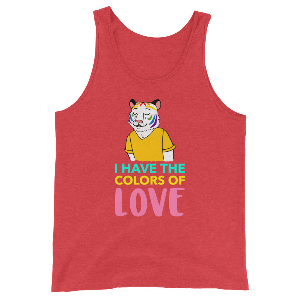 Unisex tank top with a white tiger in rainbow stripes, yellow tee, and "I HAVE THE COLORS OF LOVE" text, LOVE in bold pink.