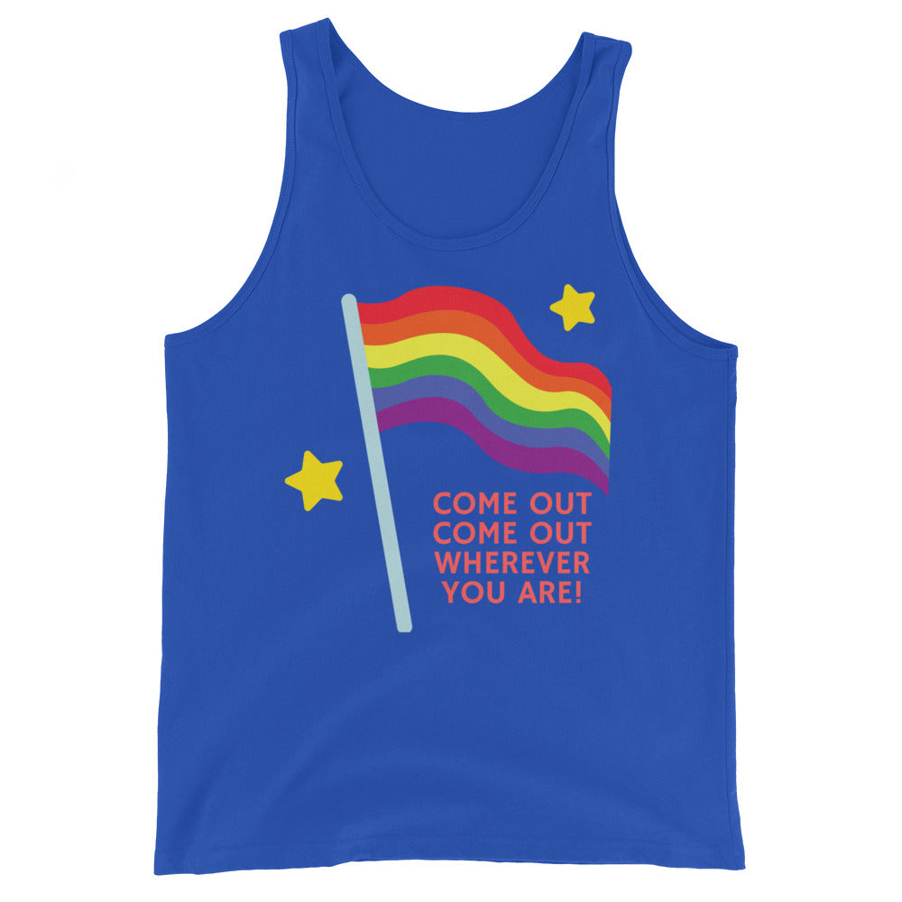 Come Out Come Out Wherever You Are! Unisex Tank Top