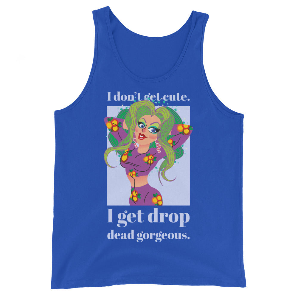 Royal blue tank top with a green-haired illustrated figure and white text, “I don’t get cute. I get drop dead gorgeous.”