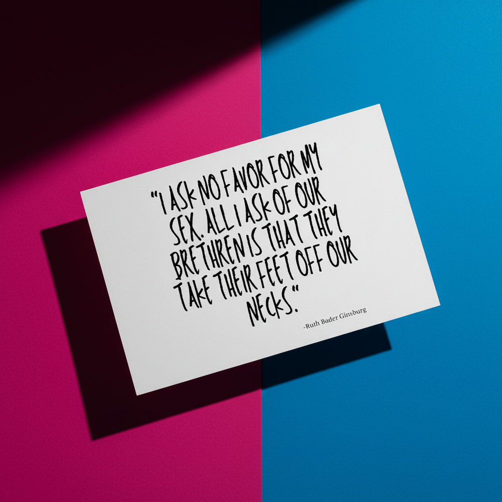 Postcard reading “I ask no favor for my sex...” by Ruth Bader Ginsburg