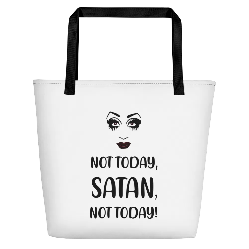 White tote bag with black handles, drag-style face graphic, and “NOT TODAY, SATAN, NOT TODAY!” text