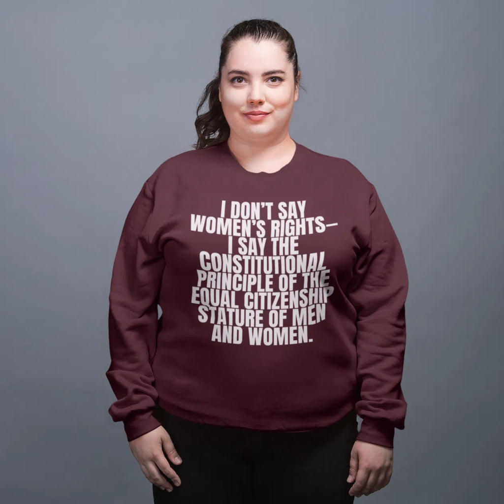 Black I Don't Say Women's Rights Unisex Sweatshirt by Queer In The World Originals sold by Queer In The World: The Shop - LGBT Merch Fashion