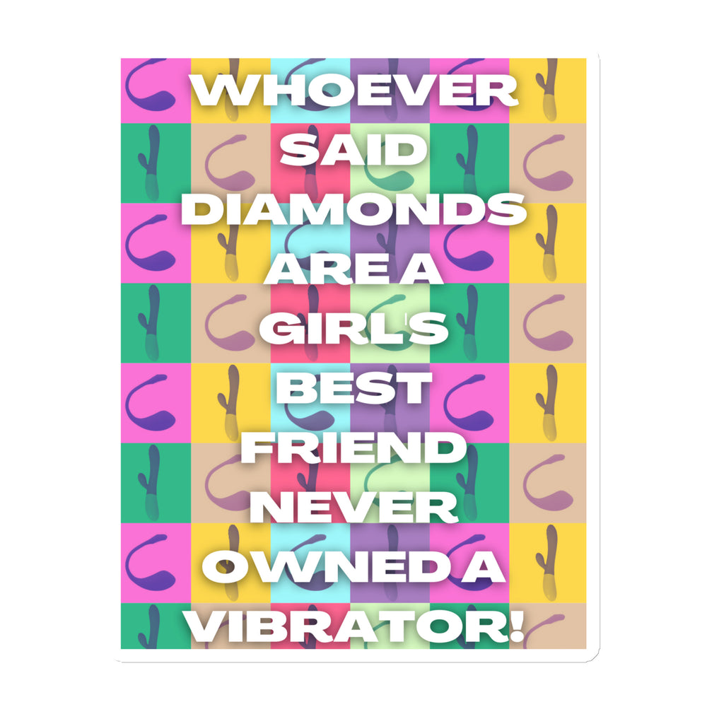 Square magnet with colorful vibrator pattern and bold text: “WHOEVER SAID DIAMONDS ARE A GIRL’S BEST FRIEND NEVER OWNED A...