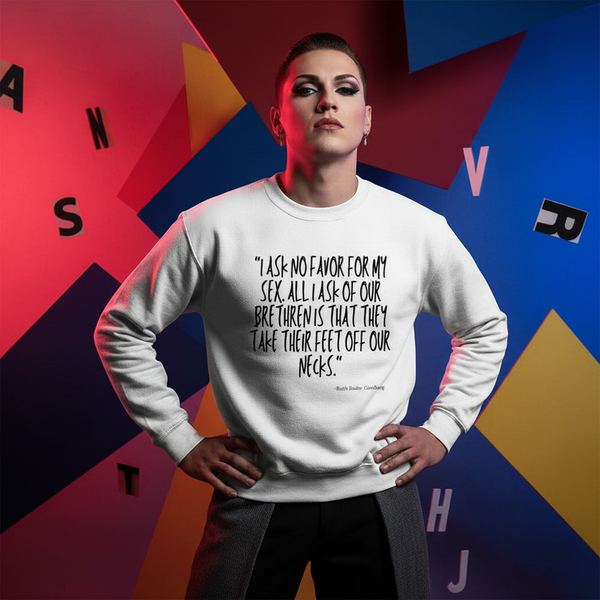 Front-facing model in a white sweatshirt with a Ruth Bader Ginsburg quote about sex and bodily autonomy