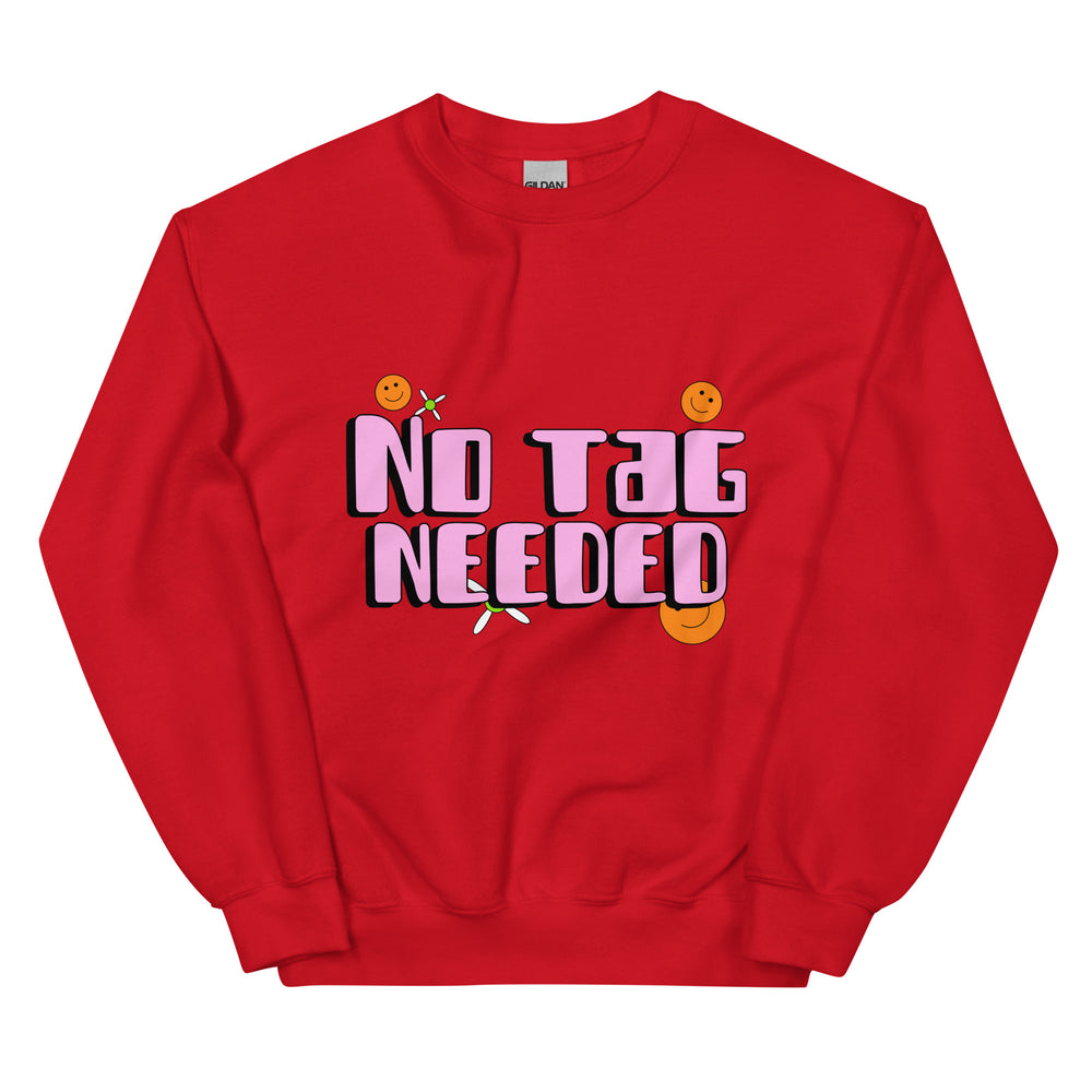 Bright red unisex pride sweatshirt with “NO TAG NEEDED” in bold pink and white