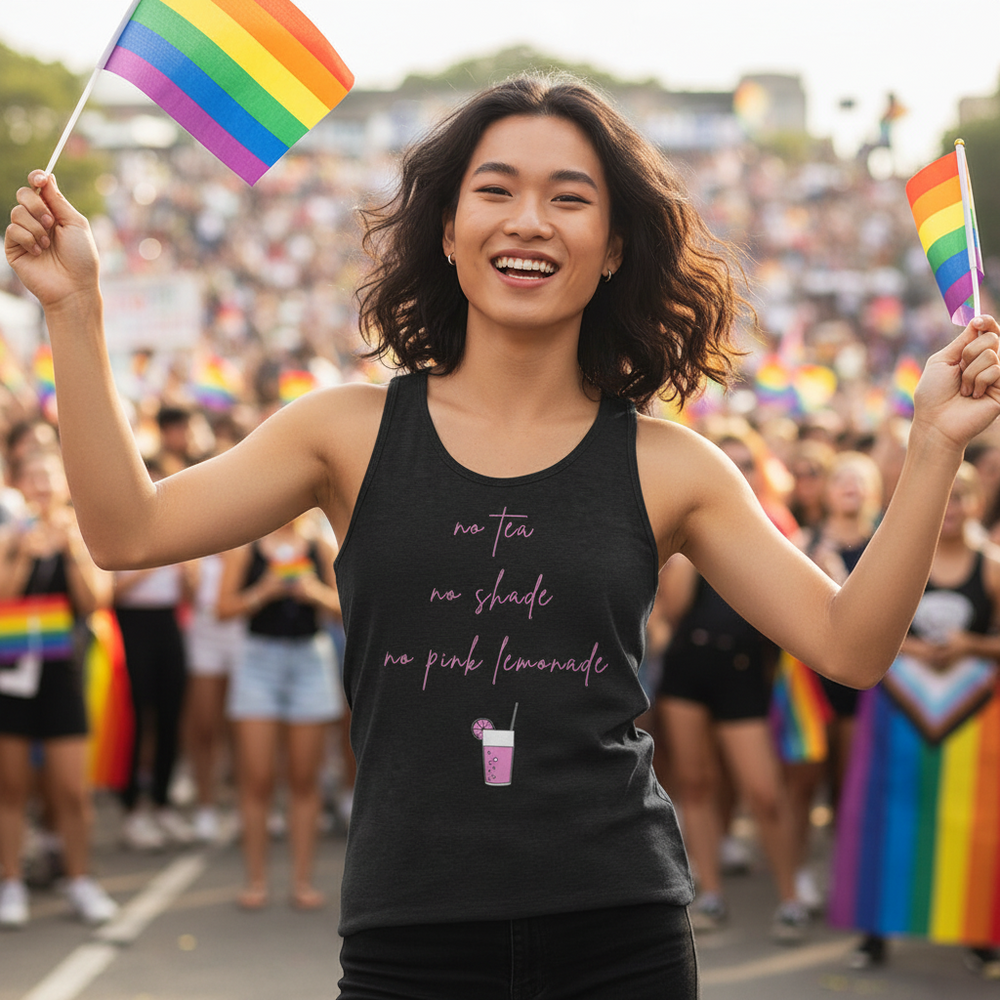 Unisex tank top with "No Tea No Shade No Pink Lemonade" text