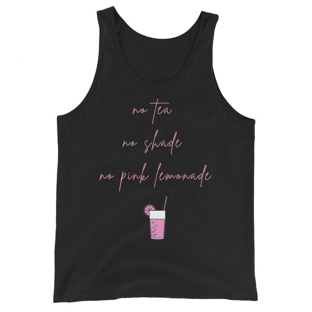 Unisex tank top with pink cursive slogan no tea, no shade