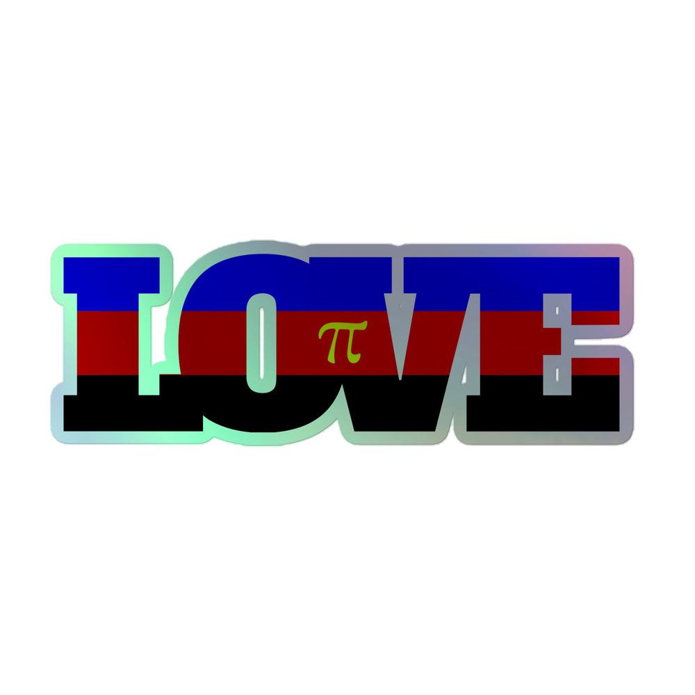 Holographic sticker spelling “LOVE” in blue, red, and black stripes with a green pi symbol