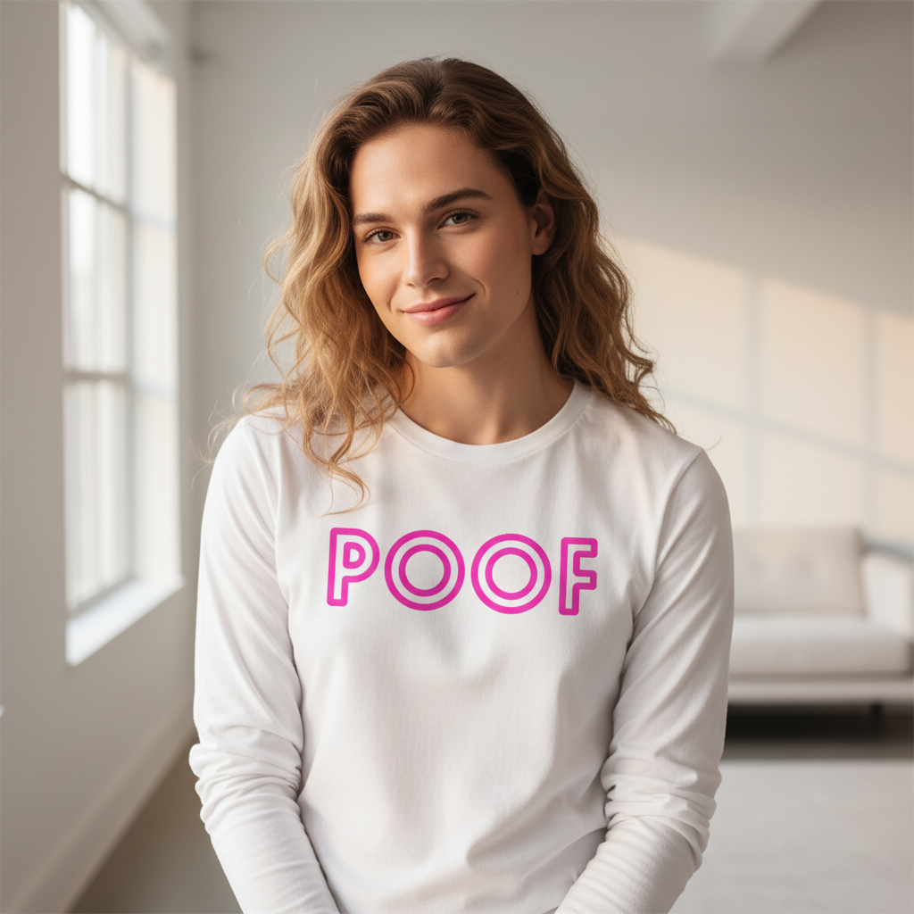 Front-facing model wearing a white long-sleeve shirt with pink “POOF” lettering