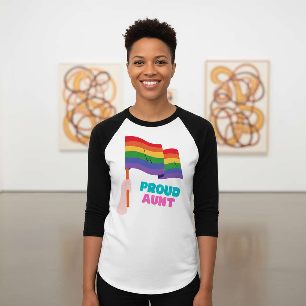 3/4 sleeve raglan shirt with “Proud Aunt” and a rainbow flag