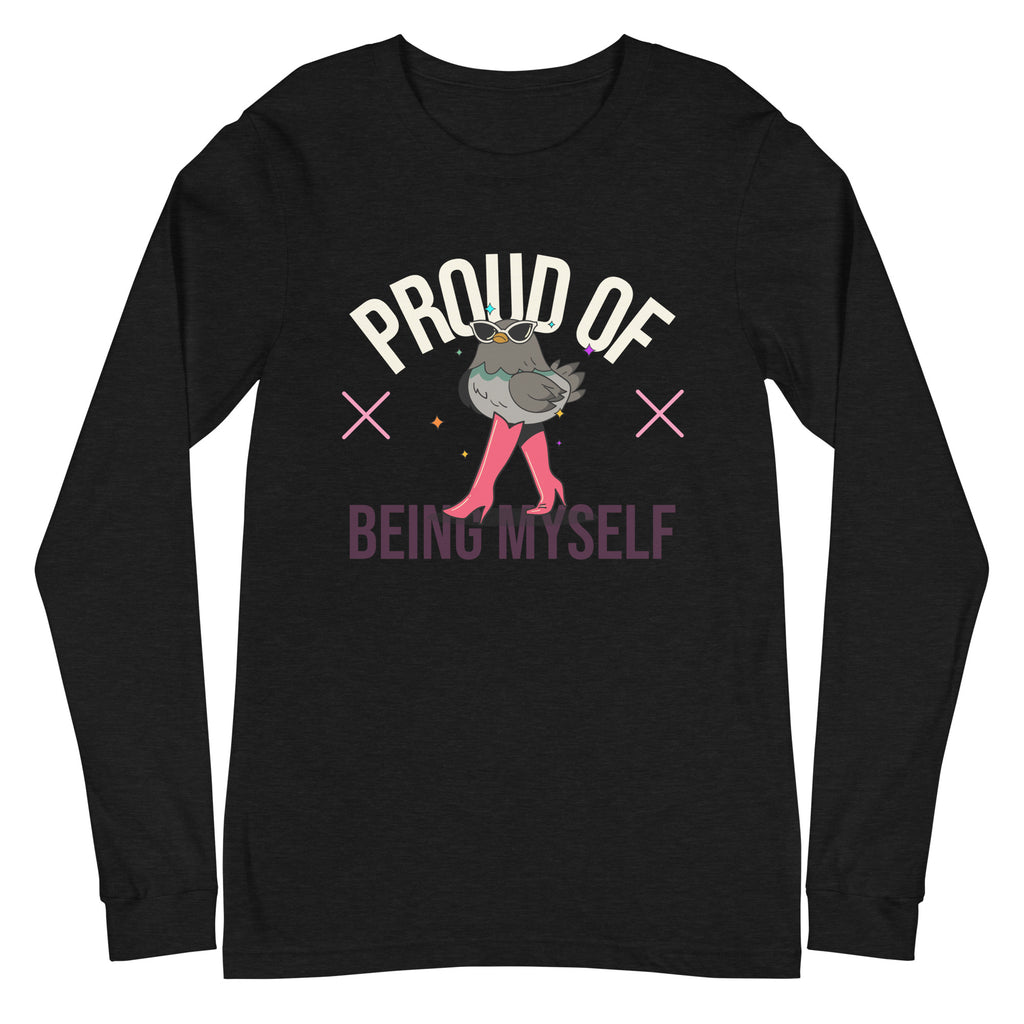 Front view of a black long-sleeve shirt reading “PROUD OF BEING MYSELF” with a sunglass-wearing bird