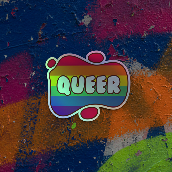Queer holographic stickers with bold white lettering on a rainbow vinyl background, rounded abstract shapes