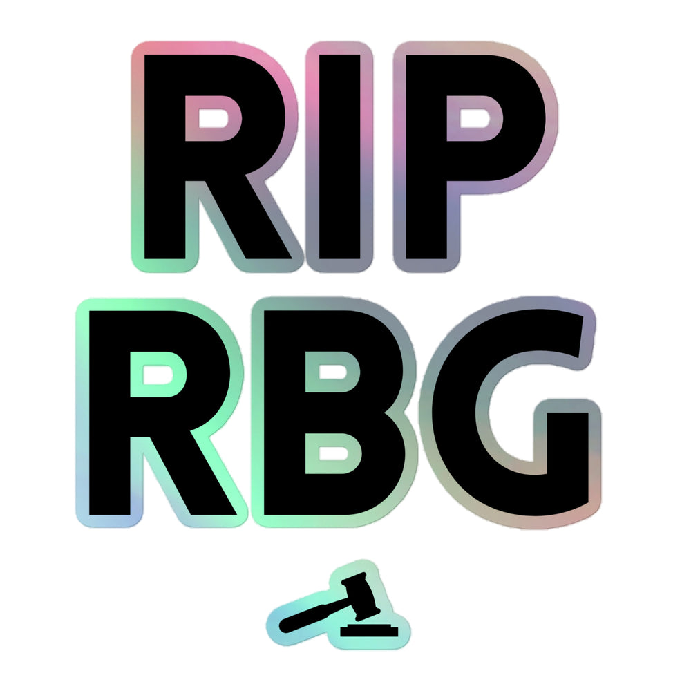 Vinyl sticker with bold black "RIP RBG" text, pastel outline, pastel gavel, white background, and shiny holographic finish
