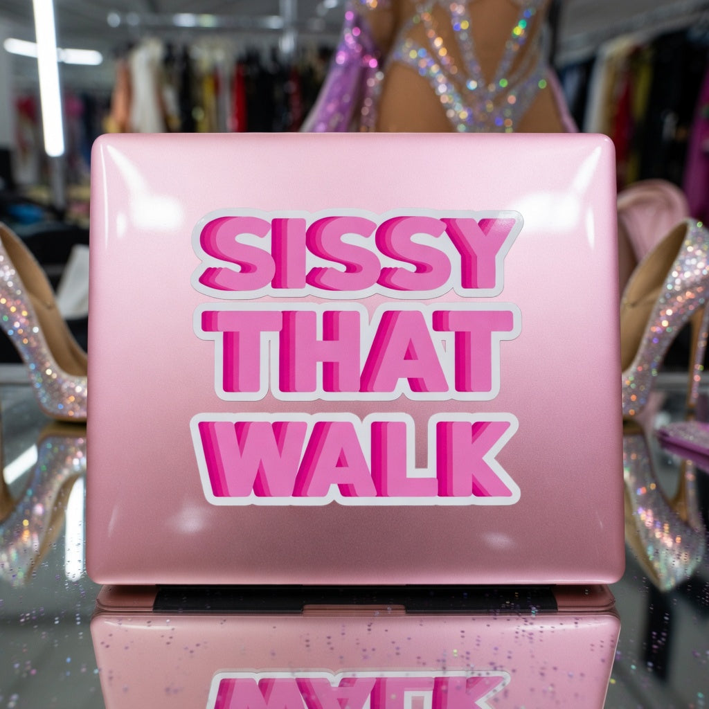 Laptop with “Sissy That Walk” bubble-free stickers in pink and white on a shiny surface, sparkly heels