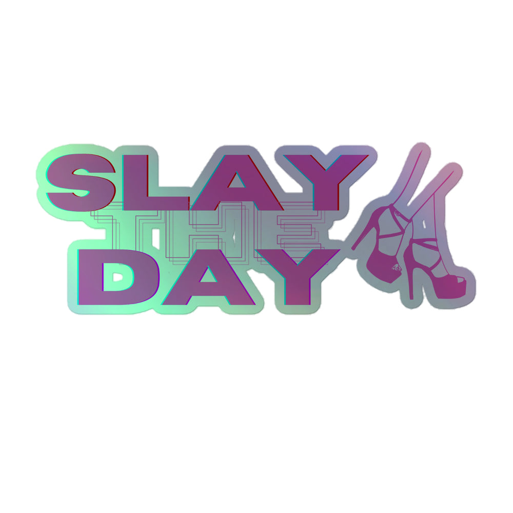 Holographic “SLAY THE DAY” sticker with circuit lines and a high-heeled figure