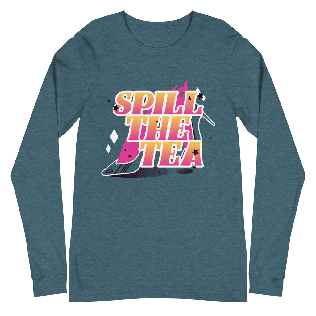 Teal unisex long sleeve tee with bold pink-yellow gradient "Spill The Tea" text above a splashing teacup, plus star accents.