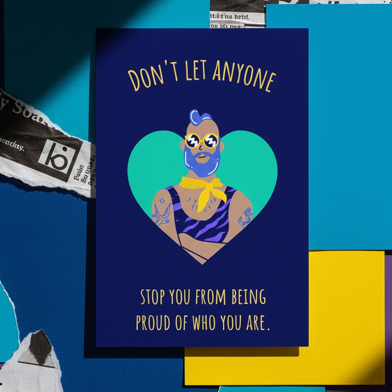 Pride postcard reading “DON’T LET ANYONE STOP YOU FROM BEING PROUD OF WHO YOU ARE,” with a bearded figure in a heart