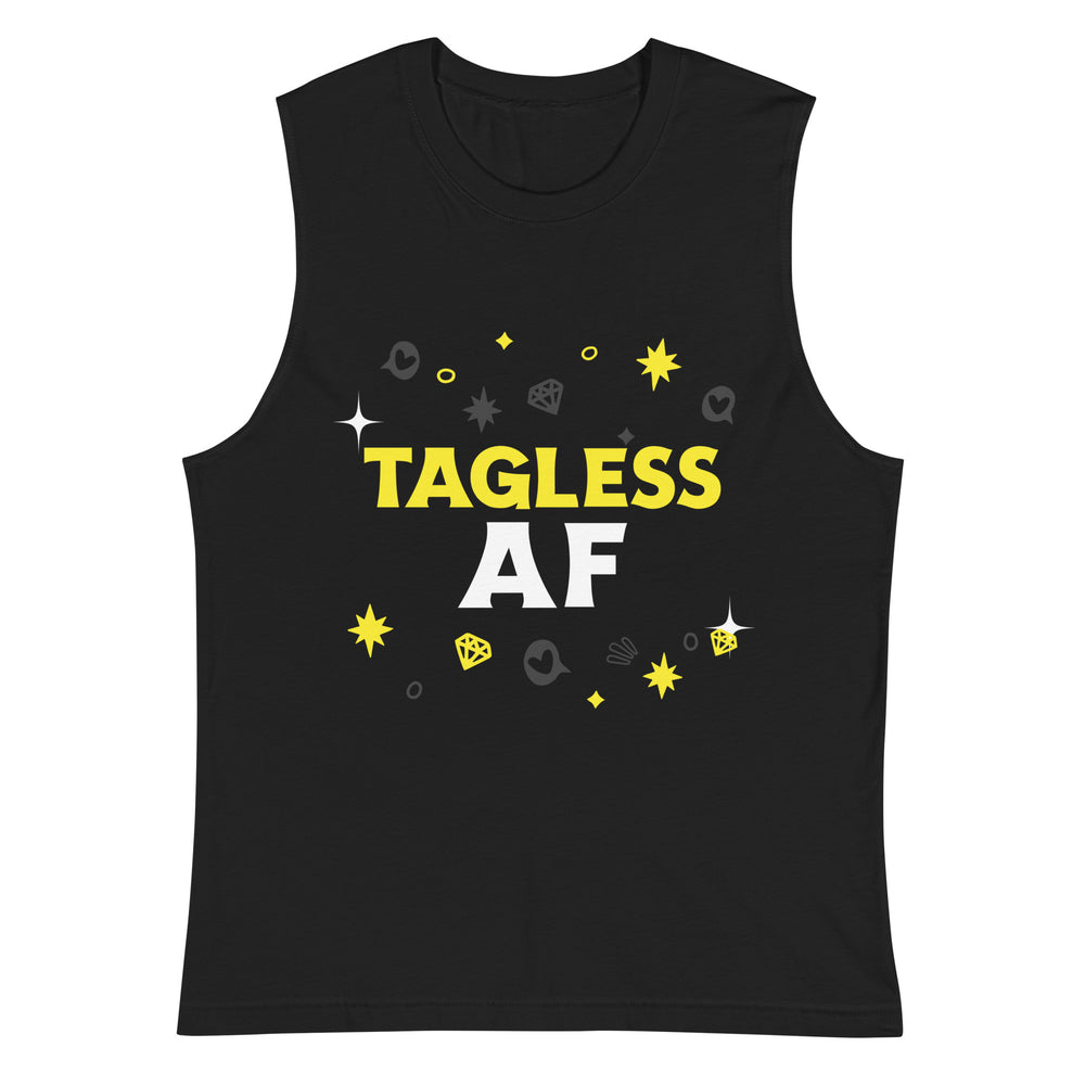 Front view of a black sleeveless tank top reading “TAGLESS AF” in yellow and white